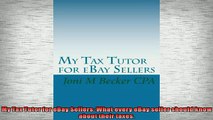 Free PDF Downlaod  My Tax Tutor for eBay Sellers What every eBay seller should know about their taxes  DOWNLOAD ONLINE