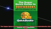 READ book  The Super Quick Guide to Quickbooks How to Use Quickbooks Like a Pro  FREE BOOOK ONLINE