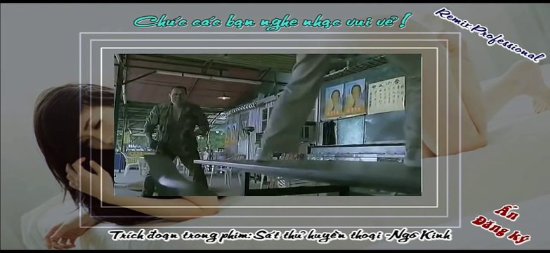 Liên khúc trữ tình - Remix Ngô Kinh - Sát thủ huyền thoại võ thuật đẹp mắt