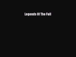 Read Legends Of The Fall PDF Free