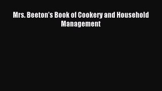 Read Mrs. Beeton's Book of Cookery and Household Management Ebook Free