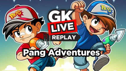 Pang Adventures - GK Live (après Duelyst)
