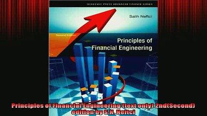 FREE DOWNLOAD  Principles of Financial Engineering text only 2ndSecond edition by SN Neftci  BOOK ONLINE