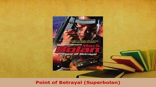 PDF  Point of Betrayal Superbolan Free Books