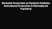 [Read book] Alternative Perspectives on Psychiatric Validation (International Perspectives
