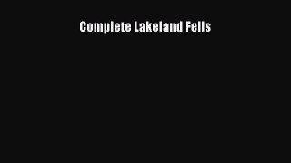 Read Complete Lakeland Fells Ebook Free