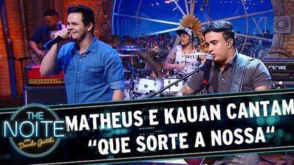 Exclusivo: Matheus e Kauan cantam `Que Sorte a Nossa`
