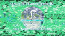 San Jose Leak Detection Service | CALL 408-684-0112 | Best Local Leak Detecting