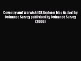 Read Coventry and Warwick (OS Explorer Map Active) by Ordnance Survey published by Ordnance