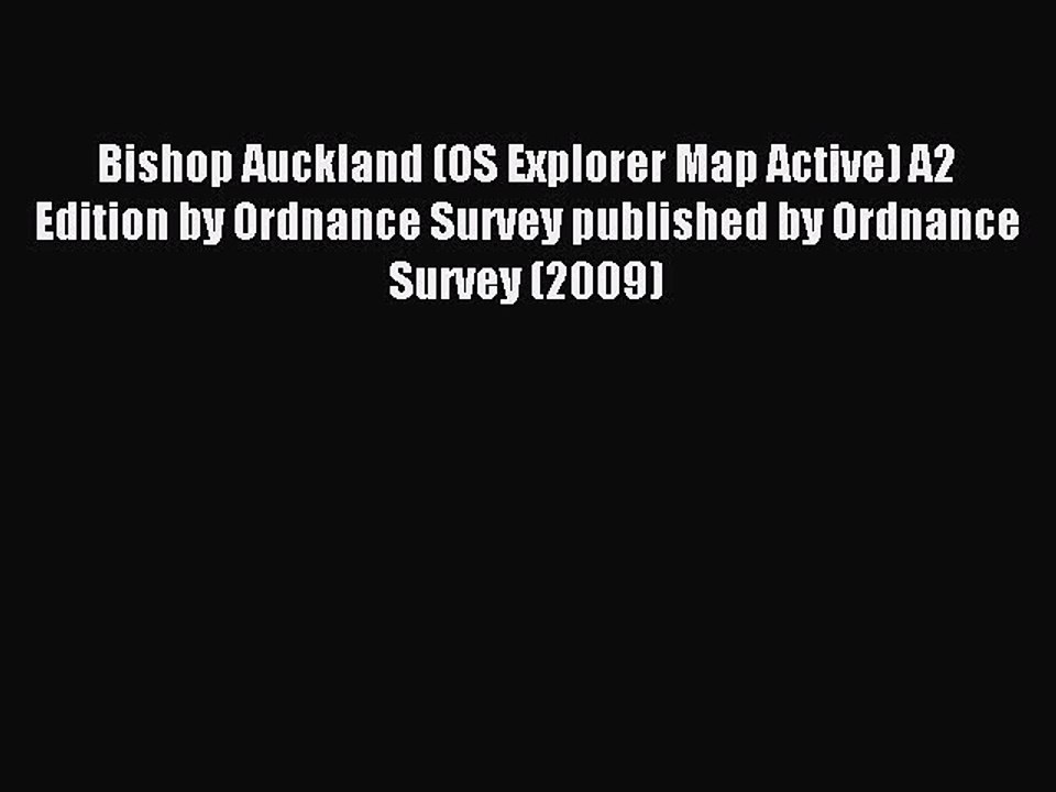 Read Bishop Auckland (OS Explorer Map Active) A2 Edition by Ordnance Survey published by Ordnance