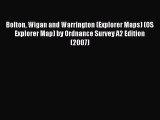 Read Bolton Wigan and Warrington (Explorer Maps) (OS Explorer Map) by Ordnance Survey A2 Edition