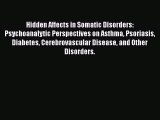 [Read book] Hidden Affects in Somatic Disorders: Psychoanalytic Perspectives on Asthma Psoriasis