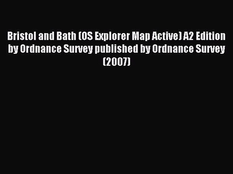 Read Bristol and Bath (OS Explorer Map Active) A2 Edition by Ordnance Survey published by Ordnance