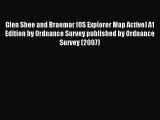 Read Glen Shee and Braemar (OS Explorer Map Active) A1 Edition by Ordnance Survey published