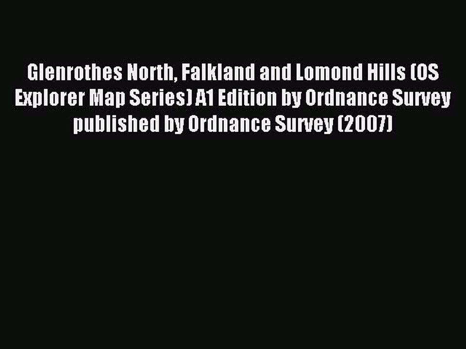 Read Glenrothes North Falkland and Lomond Hills (OS Explorer Map Series) A1 Edition by Ordnance
