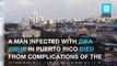 U.S. Reports first Zika Virus death in Puerto Rico