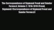 [Read book] The Correspondence of Sigmund Freud and Sándor Ferenczi Volume 2: 1914-1919 (Freud