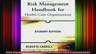 READ book  Risk Management Handbook for Health Care Organizations Online Free