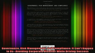 READ book  Governance Risk Management and Compliance It Cant Happen to UsAvoiding Corporate Full EBook