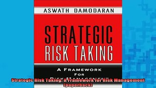 READ book  Strategic Risk Taking A Framework for Risk Management paperback Online Free