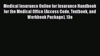 PDF Medical Insurance Online for Insurance Handbook for the Medical Office (Access Code Textbook