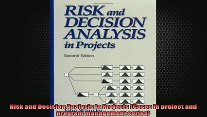 READ book  Risk and Decision Analysis in Projects Cases in project and program management series Full Free