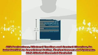 READ book  OTC Derivatives Bilateral Trading and Central Clearing An Introduction to Regulatory Online Free