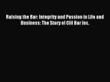 [Download PDF] Raising the Bar: Integrity and Passion in Life and Business: The Story of Clif