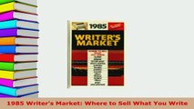 PDF  1985 Writers Market Where to Sell What You Write Download Full Ebook