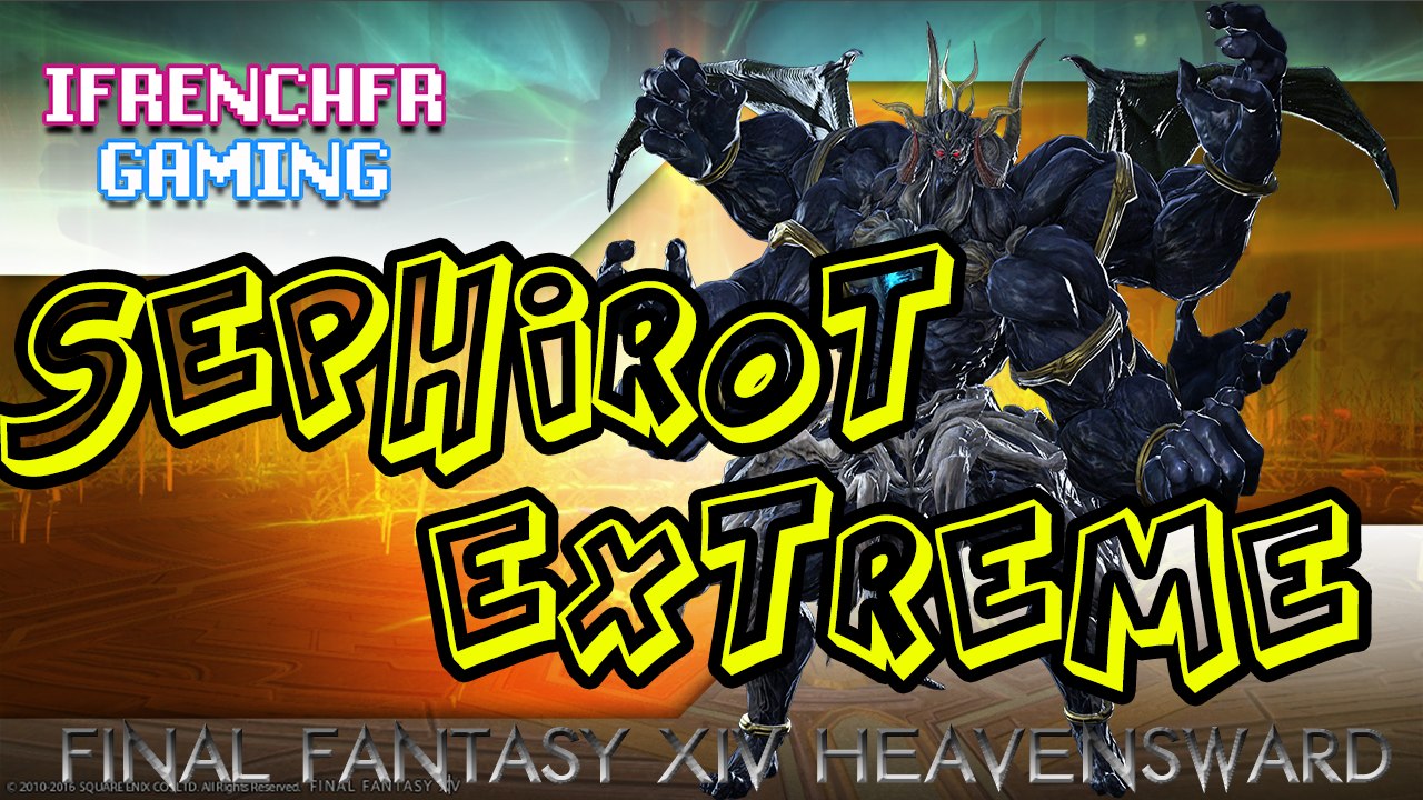 Sephirot Extreme -PoV Tank - FFXIV Heavensward