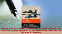 Download  Three Men in a Boat illustrated  Three Men on the Bummel  Idle Thoughts of an Idle  EBook