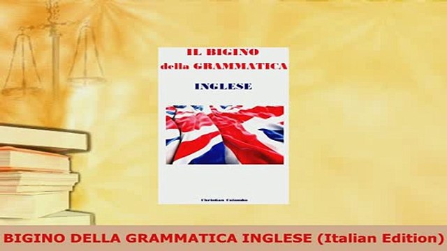 PDF BIGINO DELLA GRAMMATICA INGLESE Italian Edition Read Full Ebook