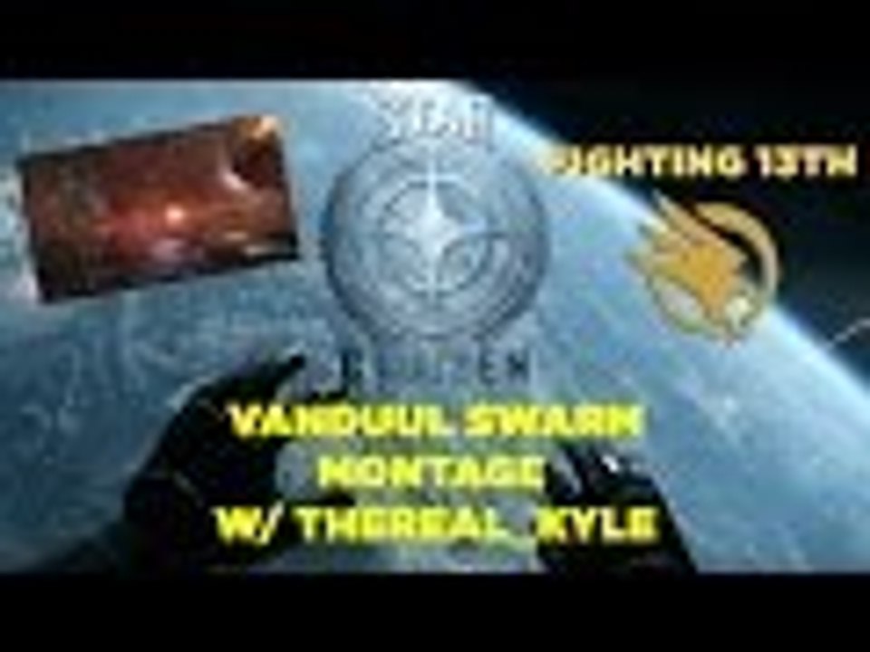 Star Citizen Montage - Fighting 13th (Vanduul Swarm)