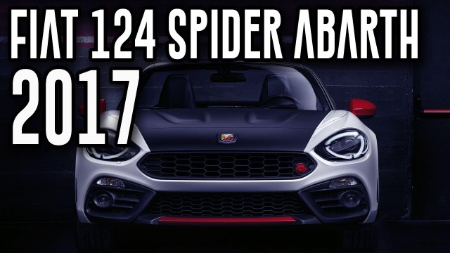 2017 Abarth 124 Fiat Spider Official Video and Info - First Test Drive