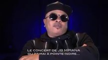 MORT DE PAPA WEMBA: Sous Choc, JB MPIANA Très Abattu et attristé reporte son Concert de Pointe Noire