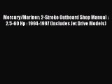 [Read Book] Mercury/Mariner: 2-Stroke Outboard Shop Manual : 2.5-60 Hp : 1994-1997 (Includes