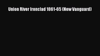 [Read Book] Union River Ironclad 1861-65 (New Vanguard)  EBook