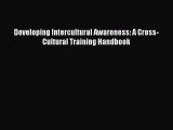 Read Developing Intercultural Awareness: A Cross-Cultural Training Handbook Ebook Free
