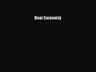 Read Boat Carpentry Ebook Free