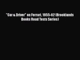 Read Car & Driver on Ferrari 1955-62 (Brooklands Books Road Tests Series) Ebook Free