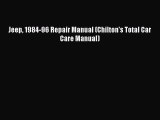 Read Jeep 1984-96 Repair Manual (Chilton's Total Car Care Manual) Ebook Online