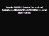 Read Porsche 911 (993): Carrera Carrera 4 and Turbocharged Models 1994 to 1998 (The Essential