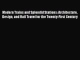 [Read Book] Modern Trains and Splendid Stations: Architecture Design and Rail Travel for the