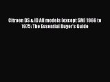 Read Citroen DS & ID All models (except SM) 1966 to 1975: The Essential Buyer's Guide Ebook