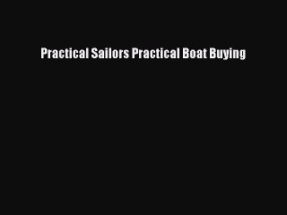 Download the Free Practical Sailor Boat Buying Ebook 🛥️ - thumbnail
