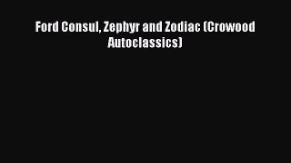 Download Ford Consul Zephyr and Zodiac (Crowood Autoclassics) Ebook Free