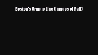 [Read Book] Boston's Orange Line (Images of Rail)  EBook