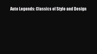 Read Auto Legends: Classics of Style and Design Ebook Free