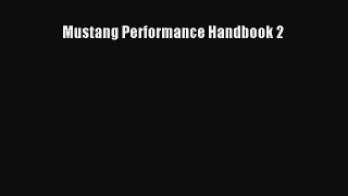 Read Mustang Performance Handbook 2 Ebook Free