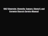 [Read Book] 1967 Chevrolet Chevelle Camaro Chevy II and Corvette Chassis Service Manual Free